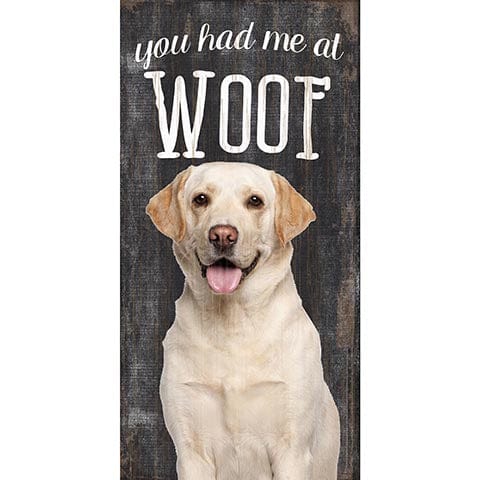 Load image into Gallery viewer, Fan Creations 6x12 Pet Labrador You Had Me At Woof 6x12
