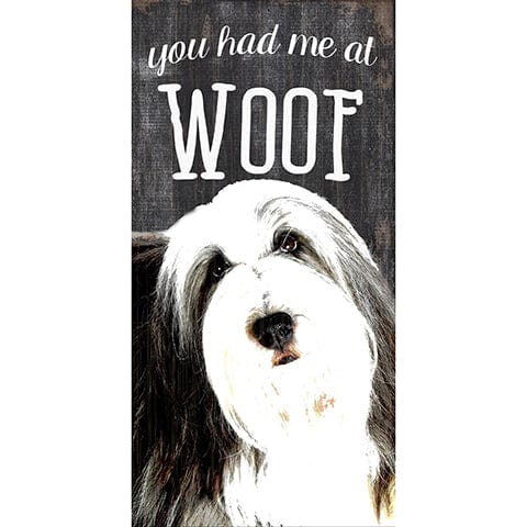 Fan Creations 6x12 Pet Sheepdog You Had Me At Woof 6x12