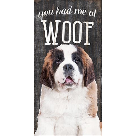 Fan Creations 6x12 Pet St. Bernard You Had Me At Woof 6x12