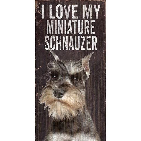 Fan Creations 6x12 Pet Schnauzer I Love My Dog 6x12