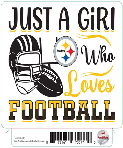 Fan Creations Decal Pittsburgh Steelers 3in Decal  Just a Girl Loves Football