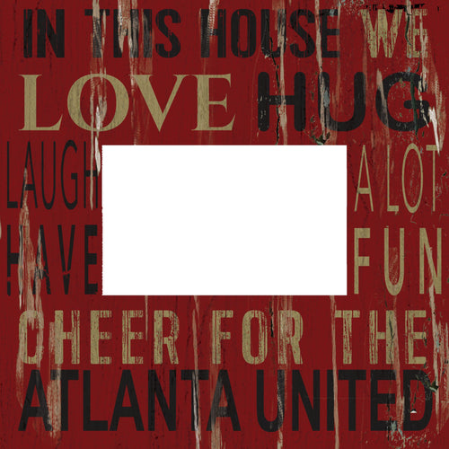 Fan Creations Home Decor Atlanta United  In This House 10x10 Frame