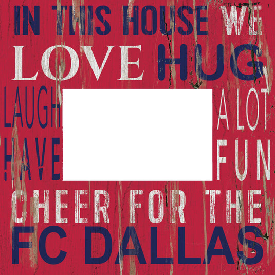 Fan Creations Home Decor FC Dallas  In This House 10x10 Frame