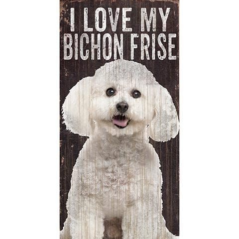 Fan Creations 6x12 Pet Bichon Frise I Love My Dog 6x12