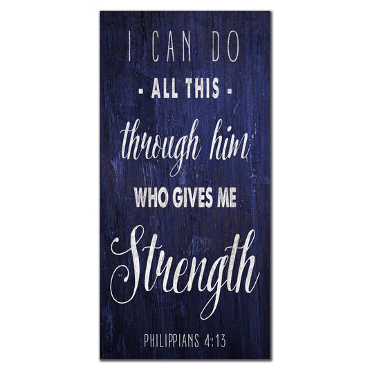 Fan Creations 6x12 Religious Blue I Can Do This All Through Him 6x12