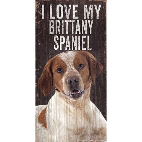 Fan Creations 6x12 Pet Brittany Spaniel I Love My Dog 6x12