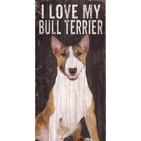 Fan Creations 6x12 Pet Bull Terrier I Love My Dog 6x12