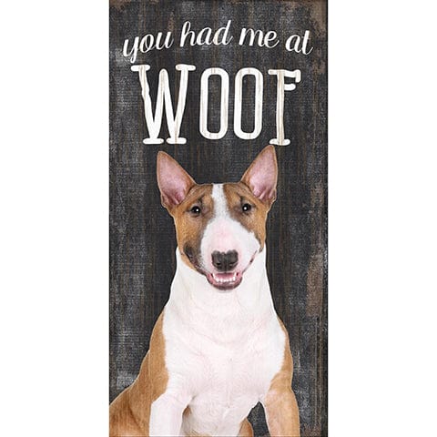 Load image into Gallery viewer, Fan Creations 6x12 Pet Bull Terrier You Had Me At Woof 6x12
