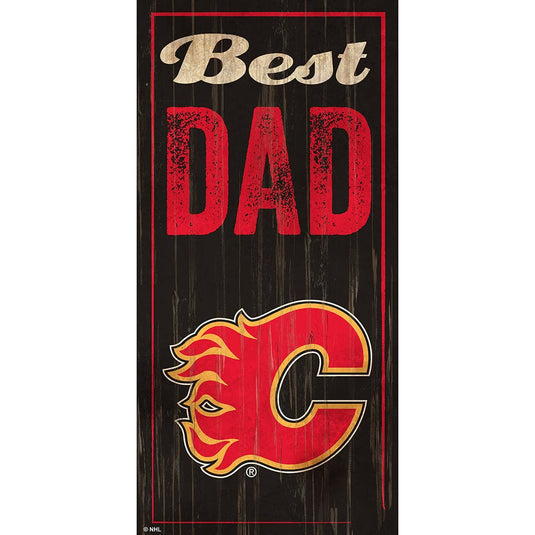 Fan Creations 6x12 Vertical Calgary Flames Best Dad 6x12 Sign