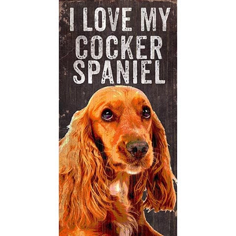 Fan Creations 6x12 Pet Cocker Spaniel I Love My Dog 6x12