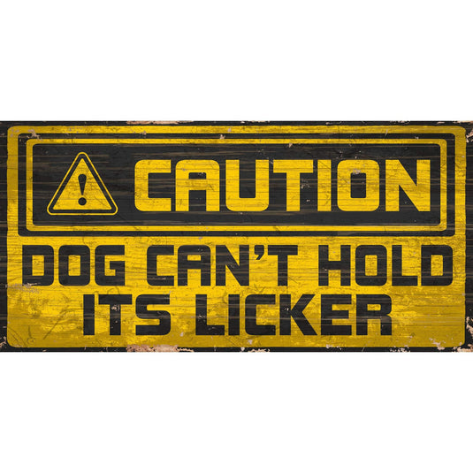 Fan Creations 6x12 Pet Dog can't hold its licker 6x12