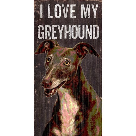 Fan Creations 6x12 Pet Greyhound I Love My Dog 6x12