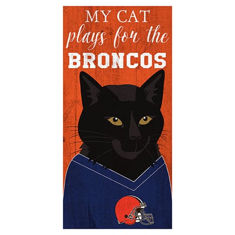 Fan Creations 6x12 Horizontal My Cat Plays For The Denver Broncos 6x12 Sign