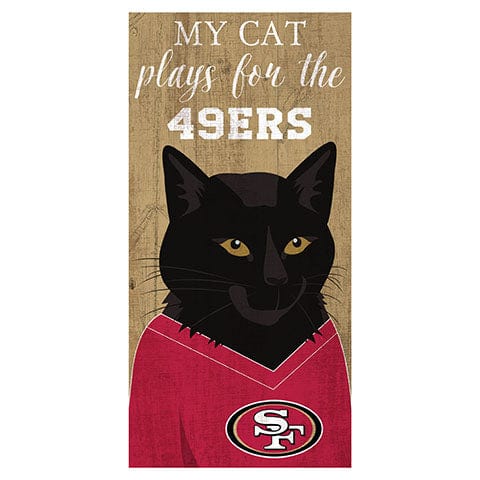 Fan Creations 6x12 Horizontal My Cat Plays For The San Francisco 49ers 6x12 Sign