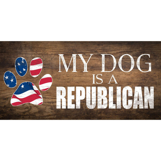 Fan Creations 6x12 Pet My Dog is a Republican 6x12