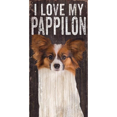 Fan Creations 6x12 Pet Papillon I Love My Dog 6x12