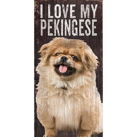 Fan Creations 6x12 Pet Pekingese I Love My Dog 6x12