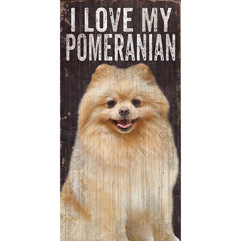 Fan Creations 6x12 Pet Pomeranian I Love My Dog 6x12