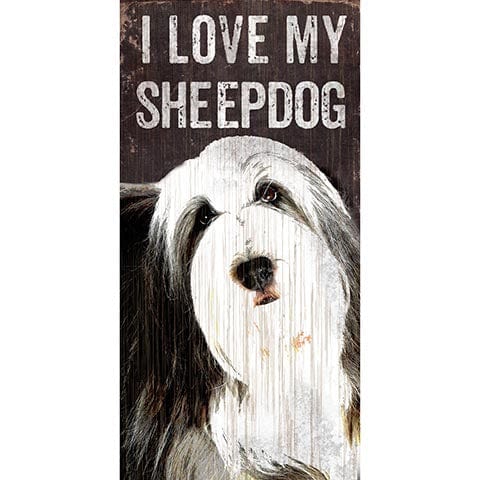 Fan Creations 6x12 Pet Sheepdog I Love My Dog 6x12