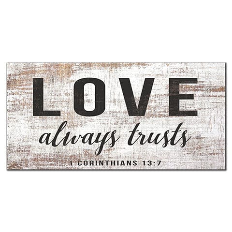 Load image into Gallery viewer, Fan Creations 6x12 Religious Wood Love Always Trusts 6x12
