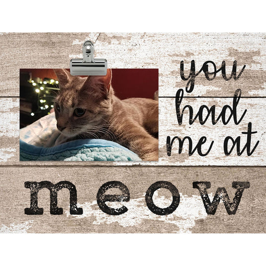 Fan Creations 6x12 Pet You had me at Meow Clip Frame